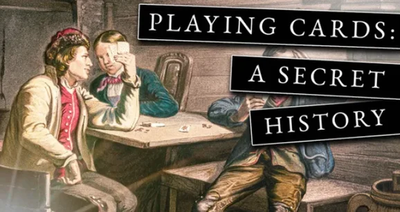 The Secret History of Playing Cards