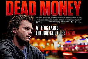Dead Money: A New Poker Movie Worth Watching?